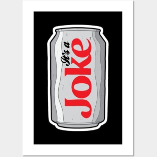 It's A Joke! (Diet Cola Parody) Posters and Art